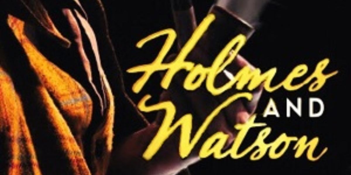 Review: HOLMES AND WATSON at Don Bluth Front Row Theatre