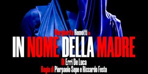 Review: IN NOME DELLA MADRE all' OFF/OFF THEATRE