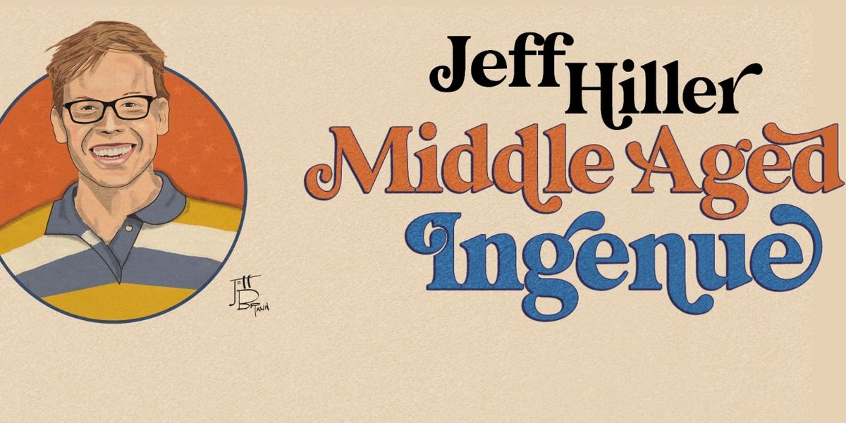 Review: Jeff Hiller Living His Best Life In MIDDLE AGED INGENUE at Joe's Pub