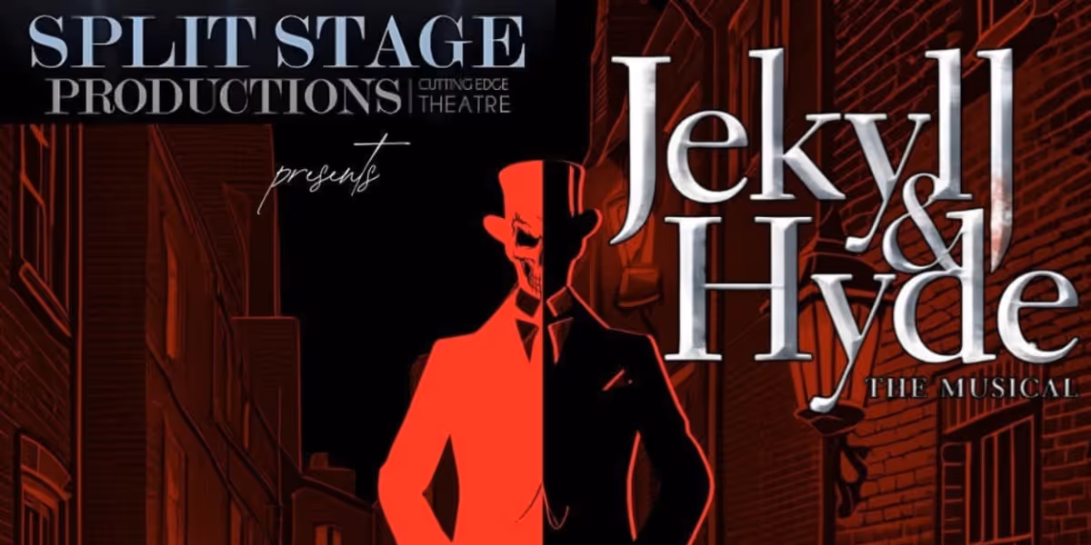 Review: JEKYLL & HYDE Brings the Drama at Split Stage
