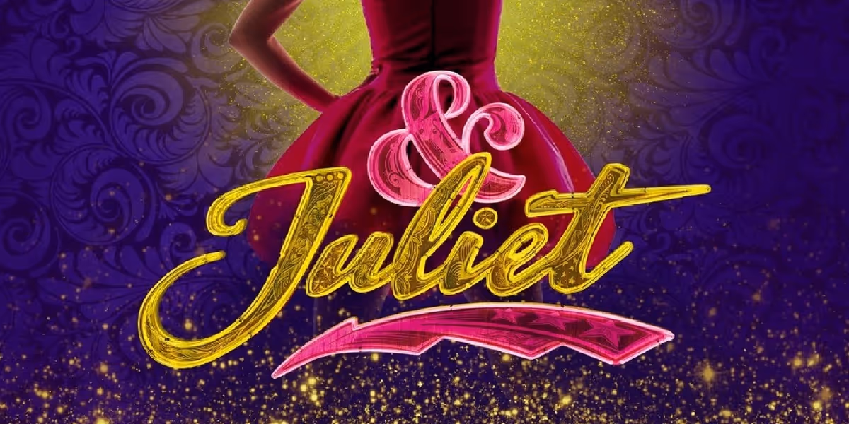 Review: & JULIET — A Pop-Fuelled Blast of Heart, Humour, and Girl Power