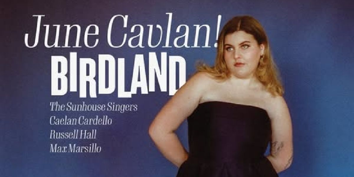 Review: June Cavlan Sings Up a Storm at Birdland