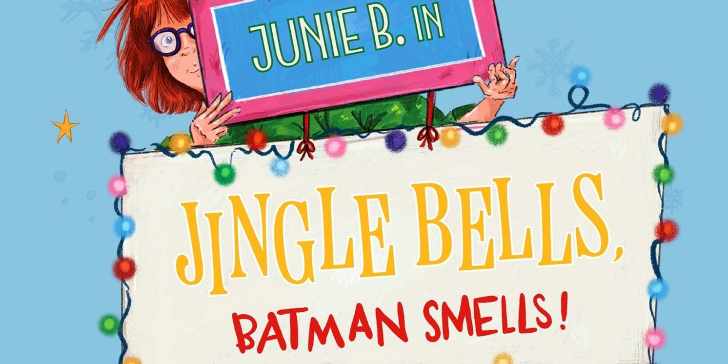 Review: JUNIE B. IN JINGLE BELLS, BATMAN SMELLS at Arkansas Museum Of Fine Arts in Little Rock  Image