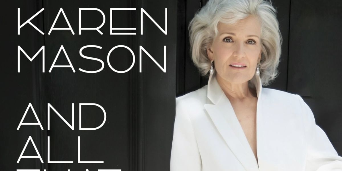 Review: KAREN MASON AND ALL THAT JAZZ! Has Pizzazz at 54 Below