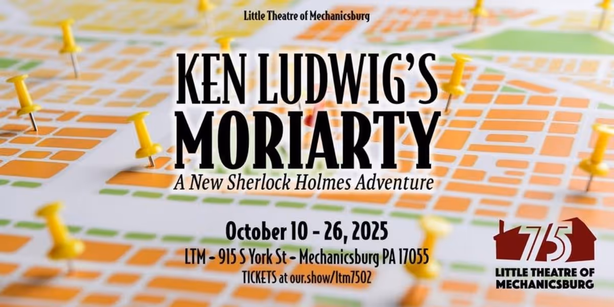 Review: MORIARTY: A NEW SHERLOCK HOLMES ADVENTURE at Little Theatre Of Mechanicsburg