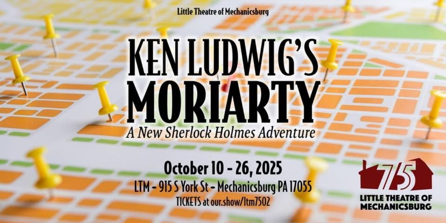 Review: MORIARTY: A NEW SHERLOCK HOLMES ADVENTURE at Little Theatre Of Mechanicsburg  Image