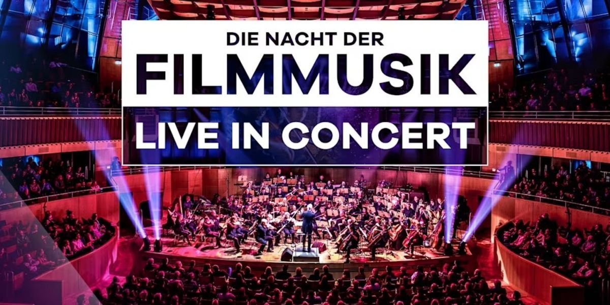 Review: KLASSIK RADIO LIVE IN CONCERT – DIE NACHT DER FILMMUSIK at Glocke Bremen