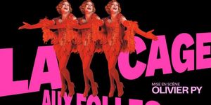 Review: LA CAGE AUX FOLLES at Théâtre De Châtelet