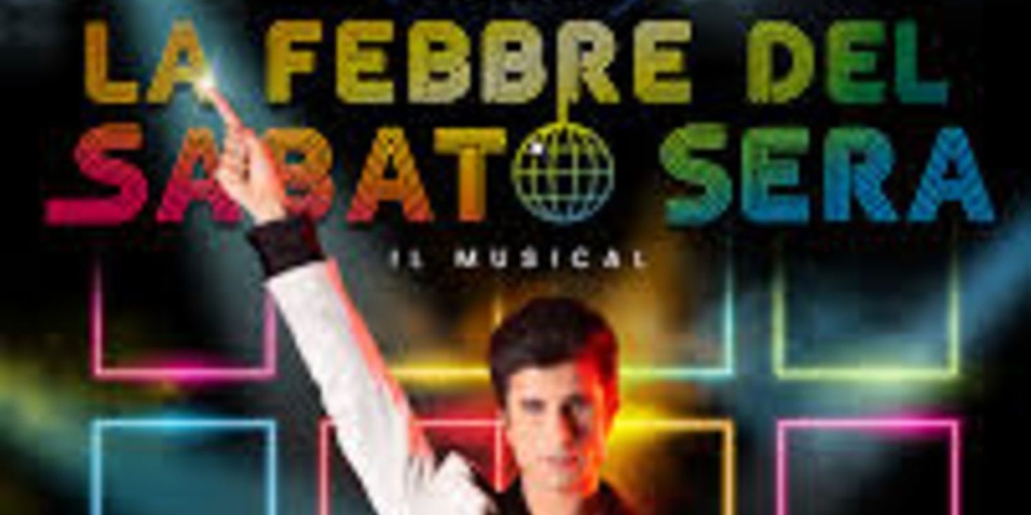 Review: LA FEBBRE DEL SABATO SERA – IL MUSICAL at Teatro Verdi (Firenze)  Image