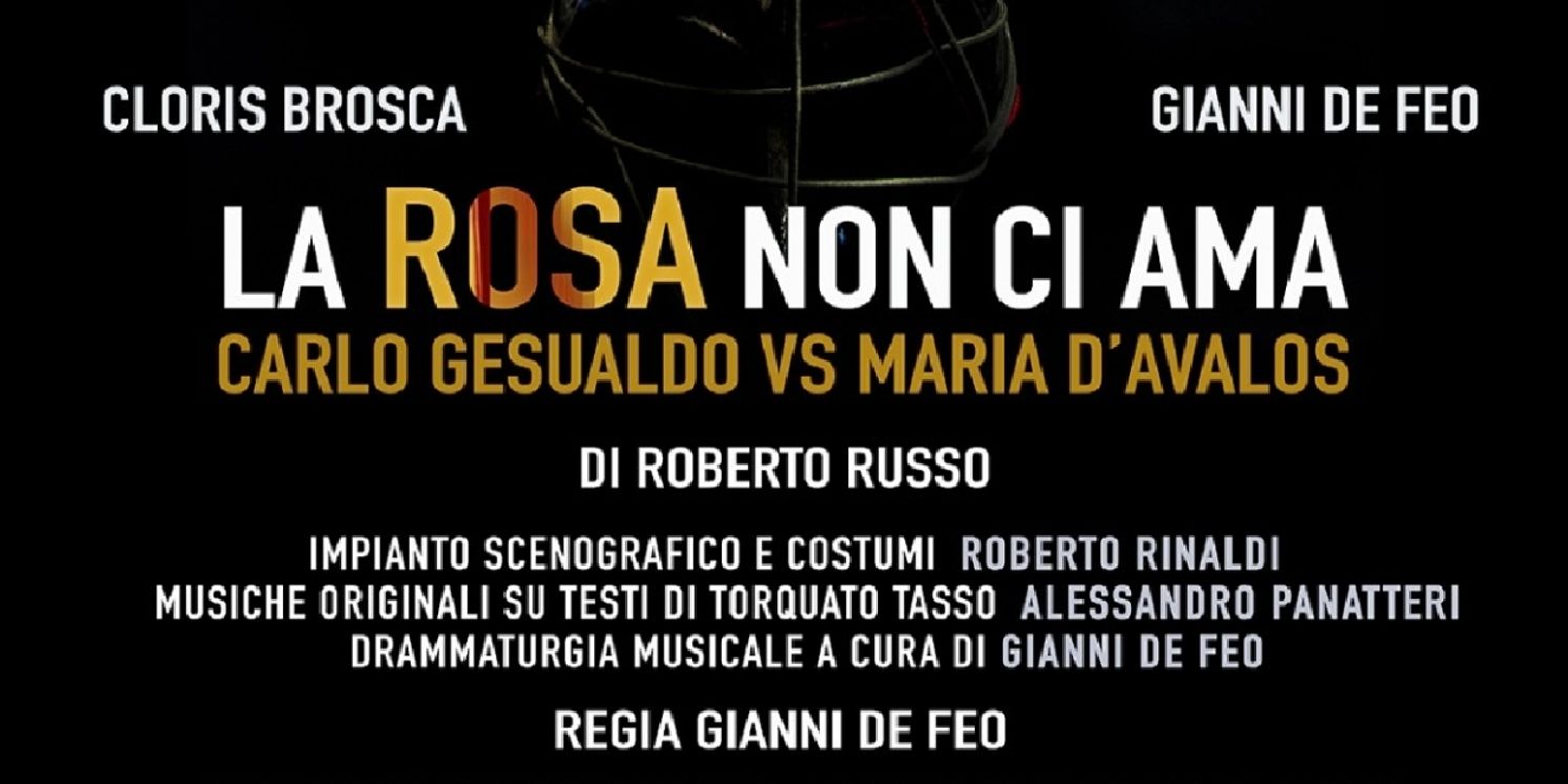 Review: LA ROSA NON CI AMA - CARLO GESUALDO VS. MARIA D'AVALOS al TEATRO LO SPAZIO  Image