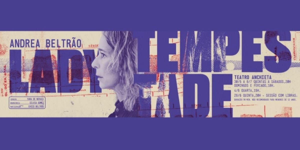 LADY TEMPESTADE: Andrea Beltrão in a Powerful Monologue Bringing Justice and History to Life
