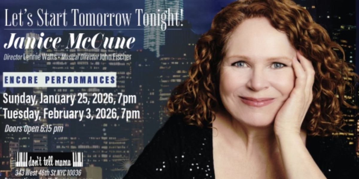 Review: Janice McCune's LET'S START TOMORROW TONIGHT! at Don't Tell Mama