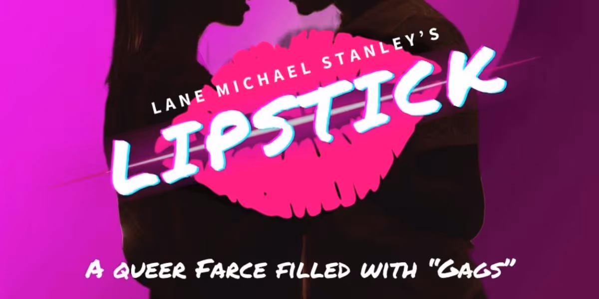 Review: LIPSTICK at Austin Rainbow Theatre