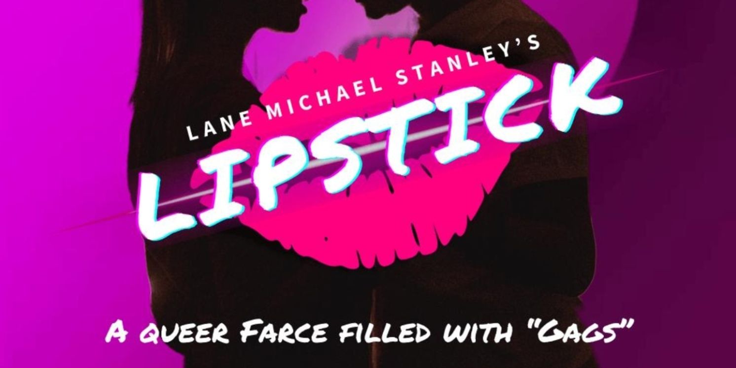 Review: LIPSTICK at Austin Rainbow Theatre  Image
