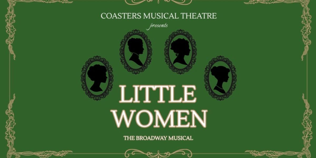 Review: LITTLE WOMEN THE MUSICAL at Coasters Theatre