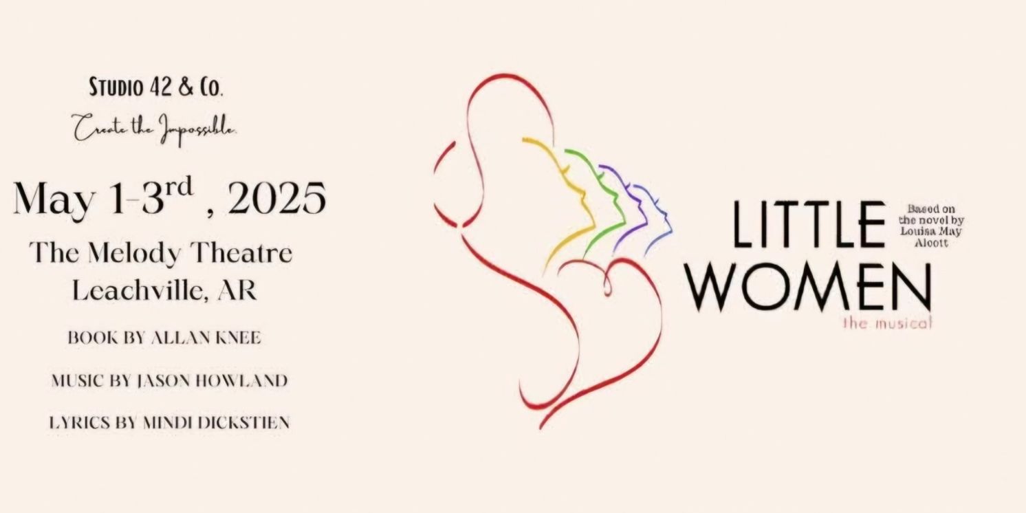 Review: LITTLE WOMEN THE MUSICAL with Studio 42 & Co at The Melody Theater in Leachville  Image
