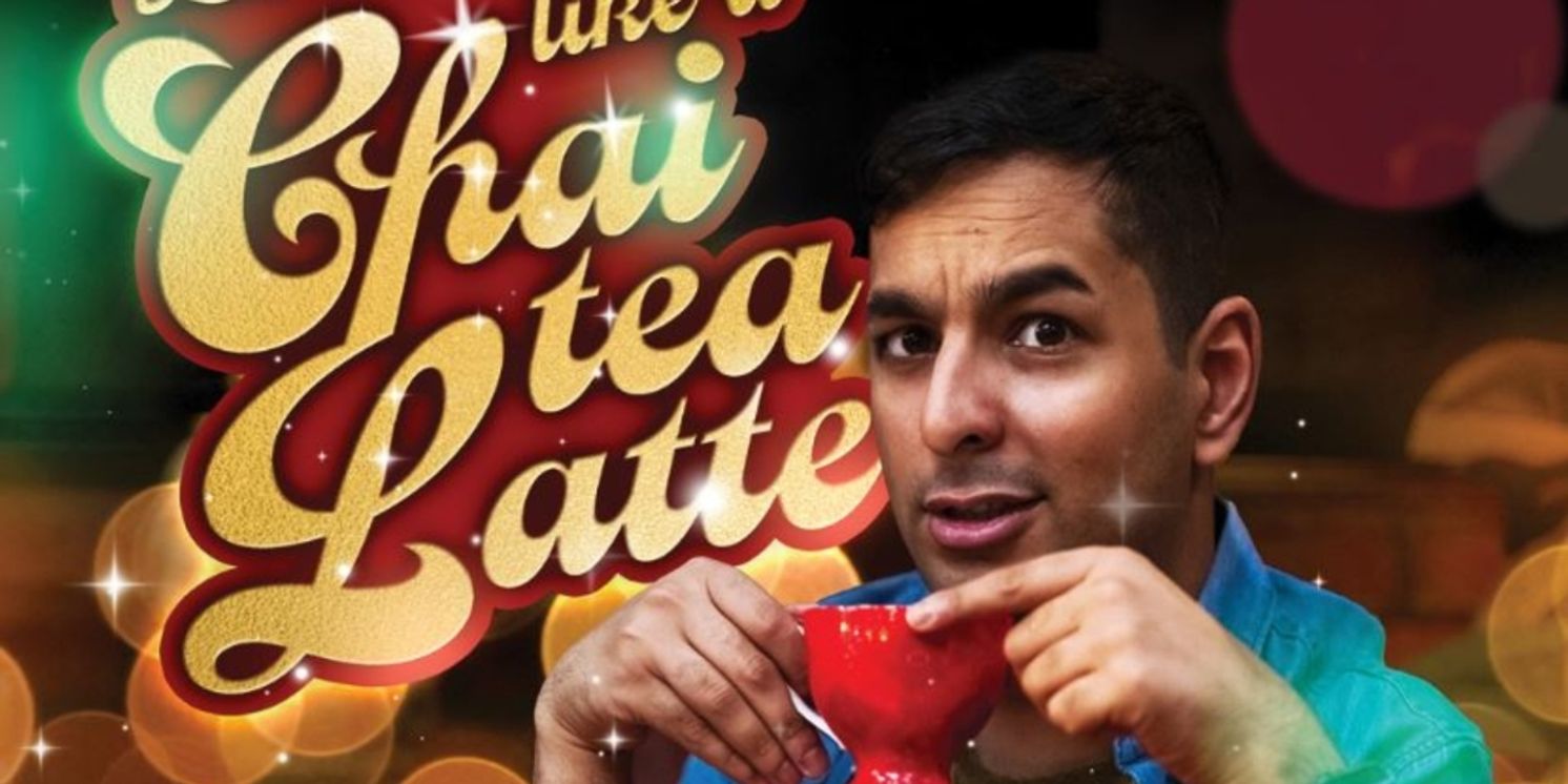 EDINBURGH 2025: Review: LOVE ME LIKE A CHAI TEA LATTE, Assembly Roxy  Image