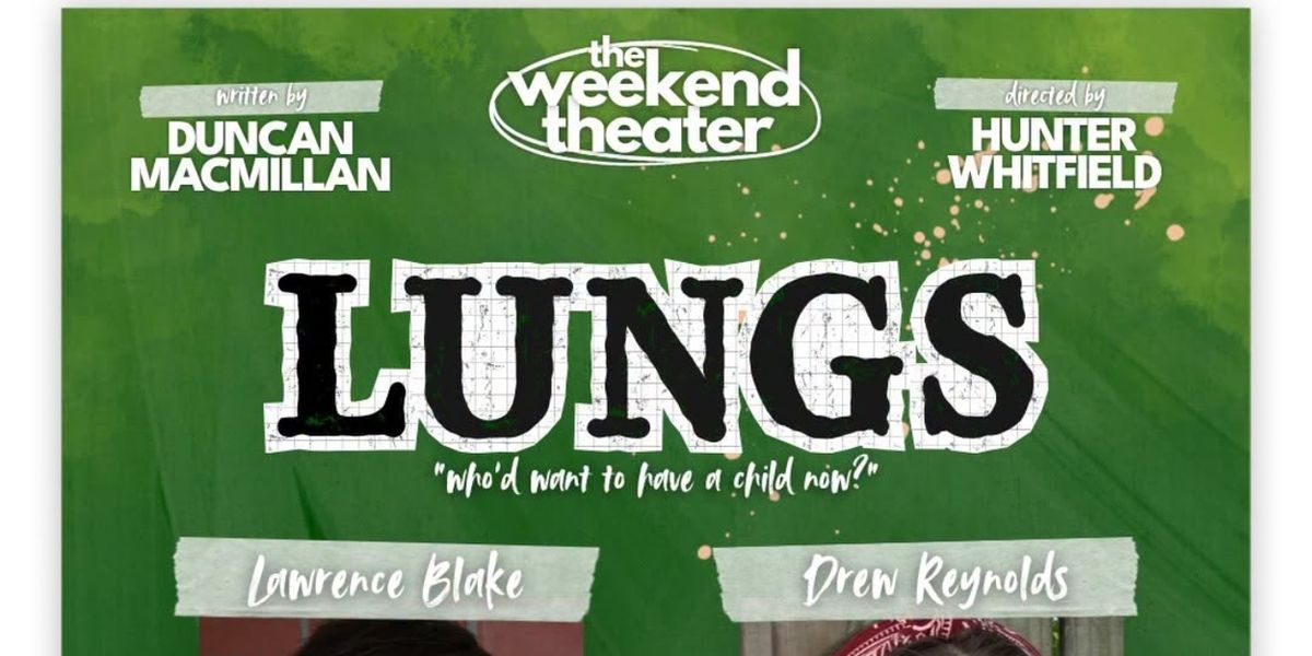 Review: LUNGS at The Weekend Theater in Little Rock