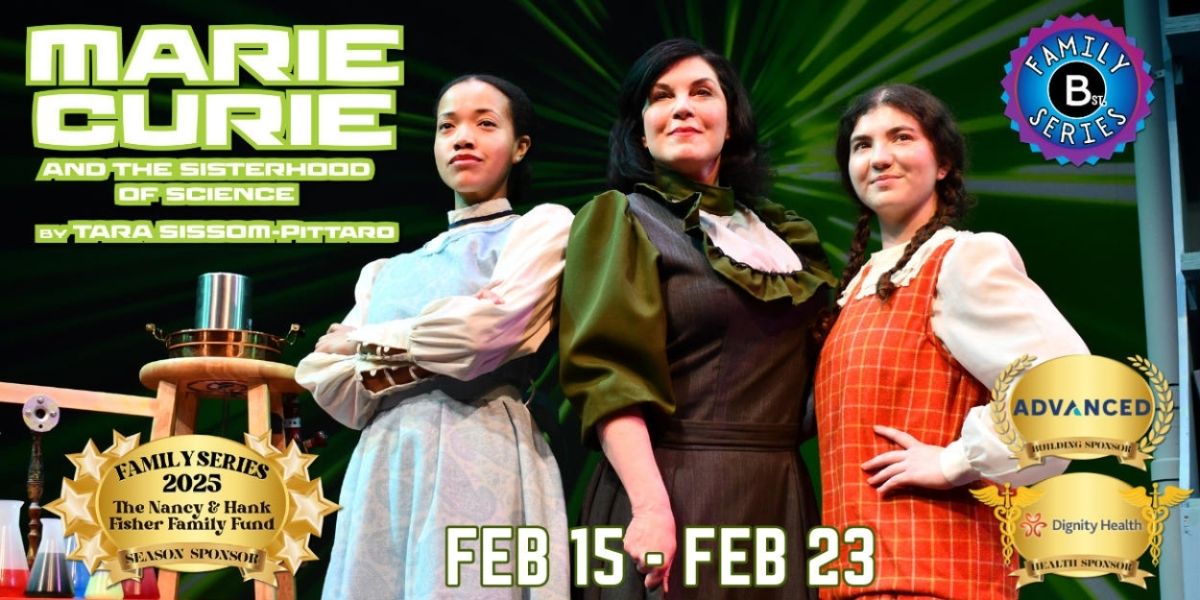 Review: MARIE CURIE AND THE SISTERHOOD OF SCIENCE Premieres at B St. Theatre