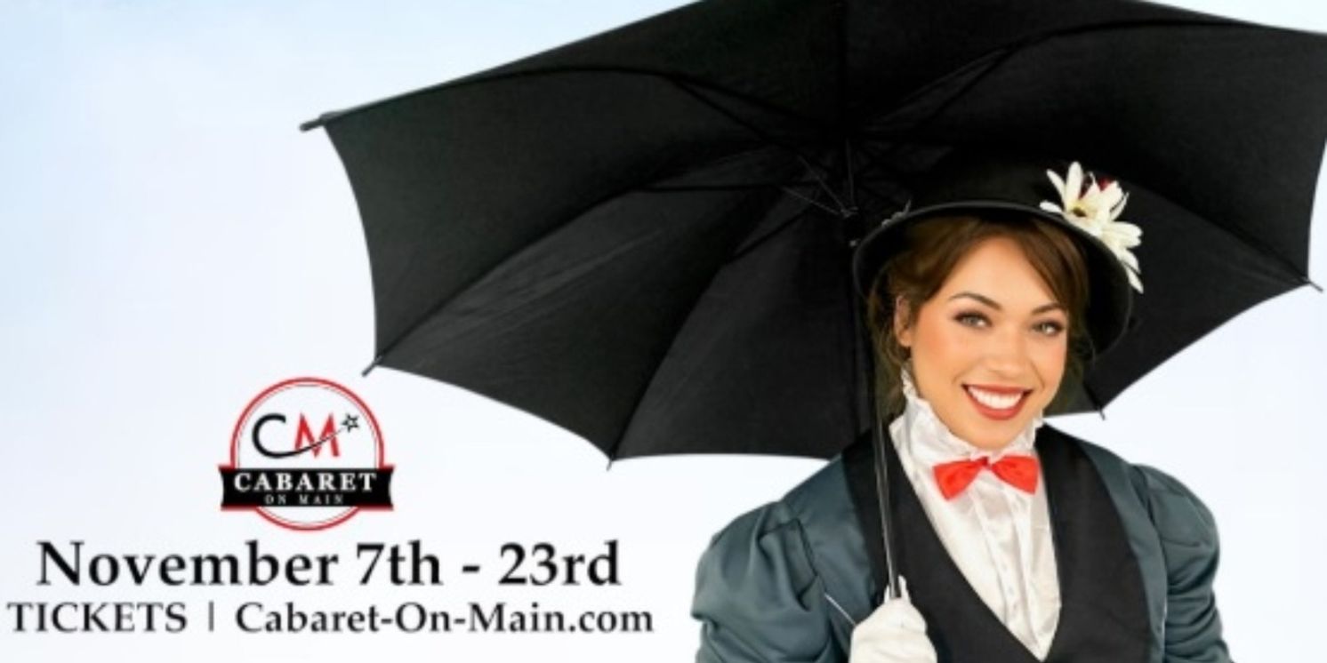 Review: MARY POPPINS at Broadway On Main Theatre Company  Image