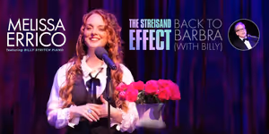 Review: Melissa Errico Pays Homage to Streisand in BACK TO BARBRA at 54 Below