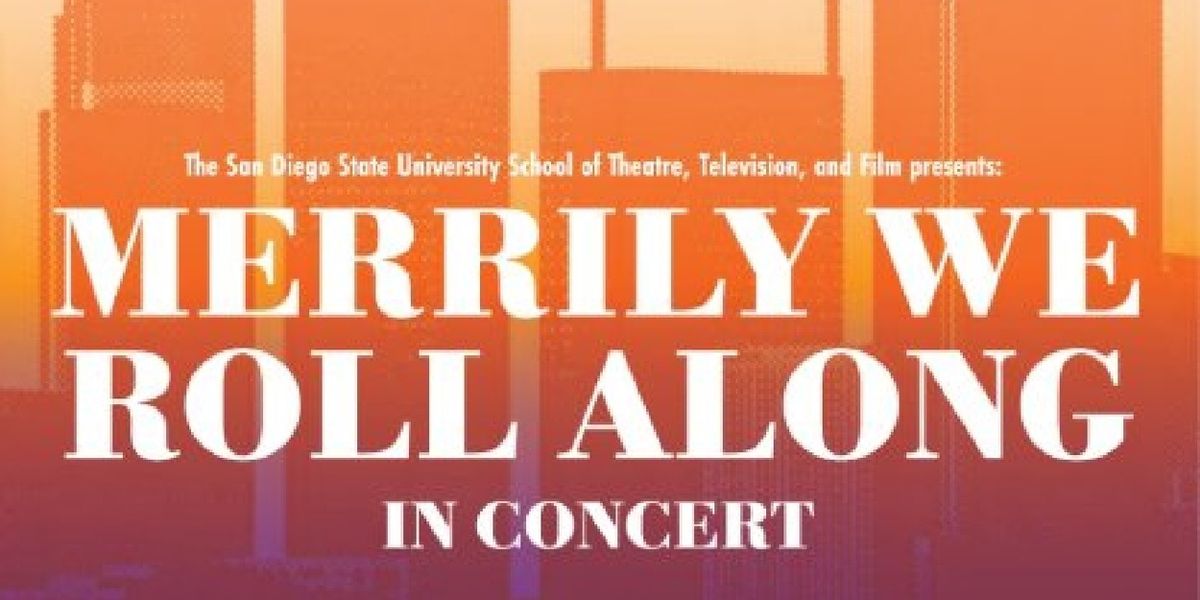 Review: MERRILY WE ROLL ALONG at SDSU