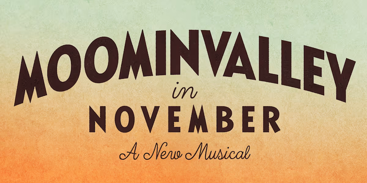 Review: MOOMINVALLEY IN NOVEMBER, Upstairs At The Gatehouse