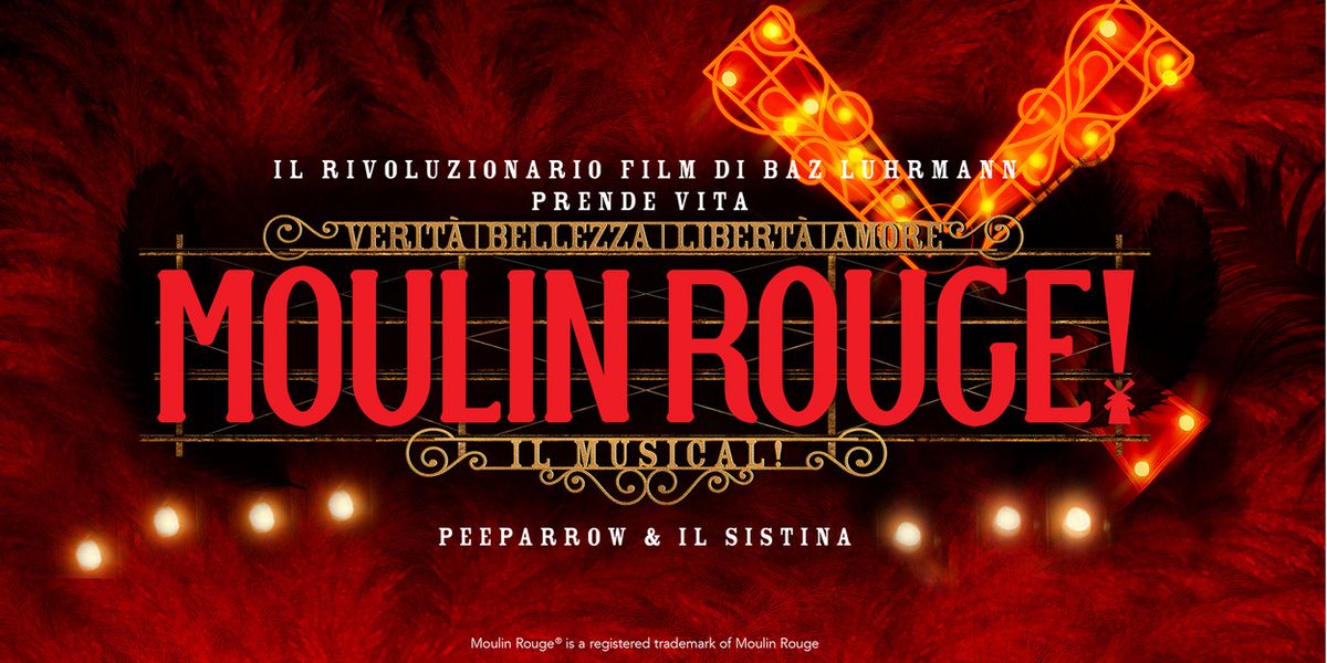 Review: MOULIN ROUGE! IL MUSICAL alllo CHAPITEAU del SISTINA