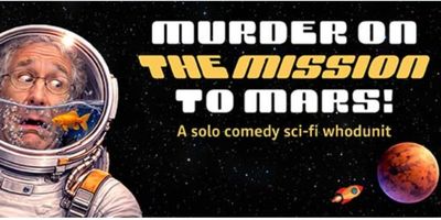 Review: MURDER ON THE MISSION TO MARS! at 21ten Theatre Photo