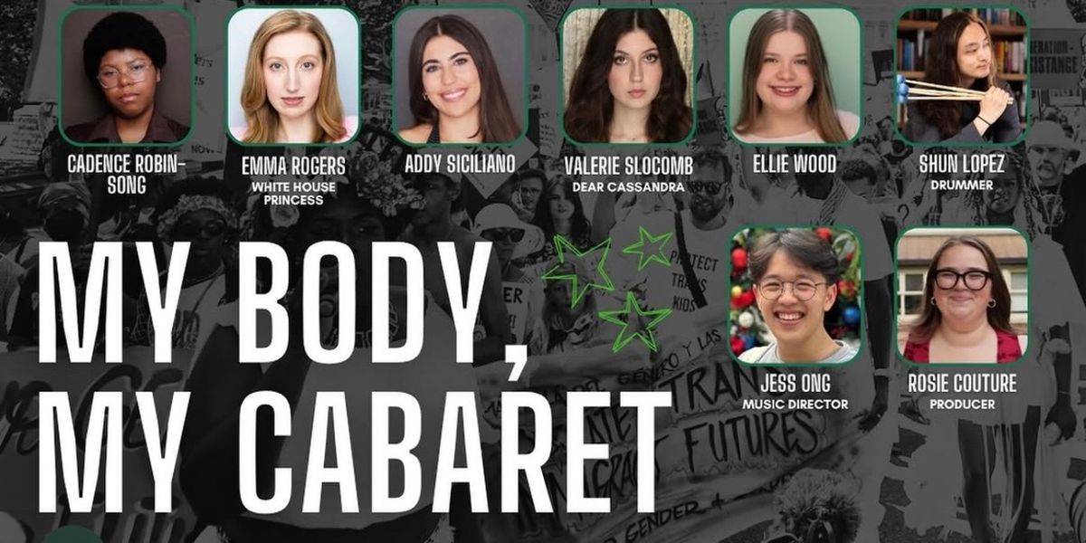 Review: MY BODY, MY CABARET at Green Room 42 Honors Reproductive Rights