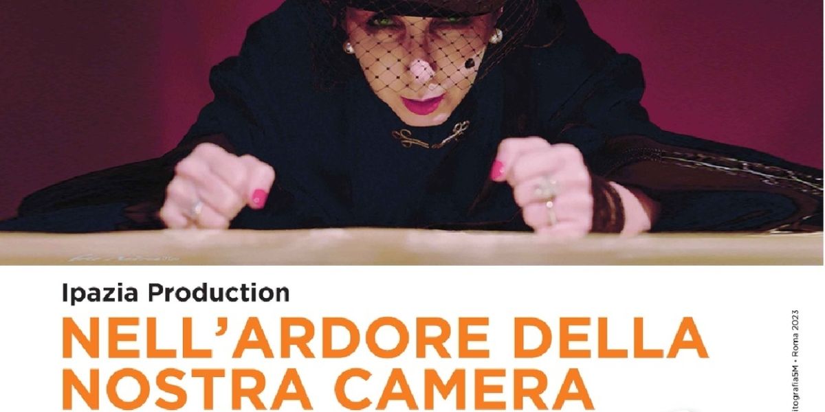 Review: NELL'ARDORE DELLA NOSTRA CAMERA al TEATRO TOR BELLA MONACA