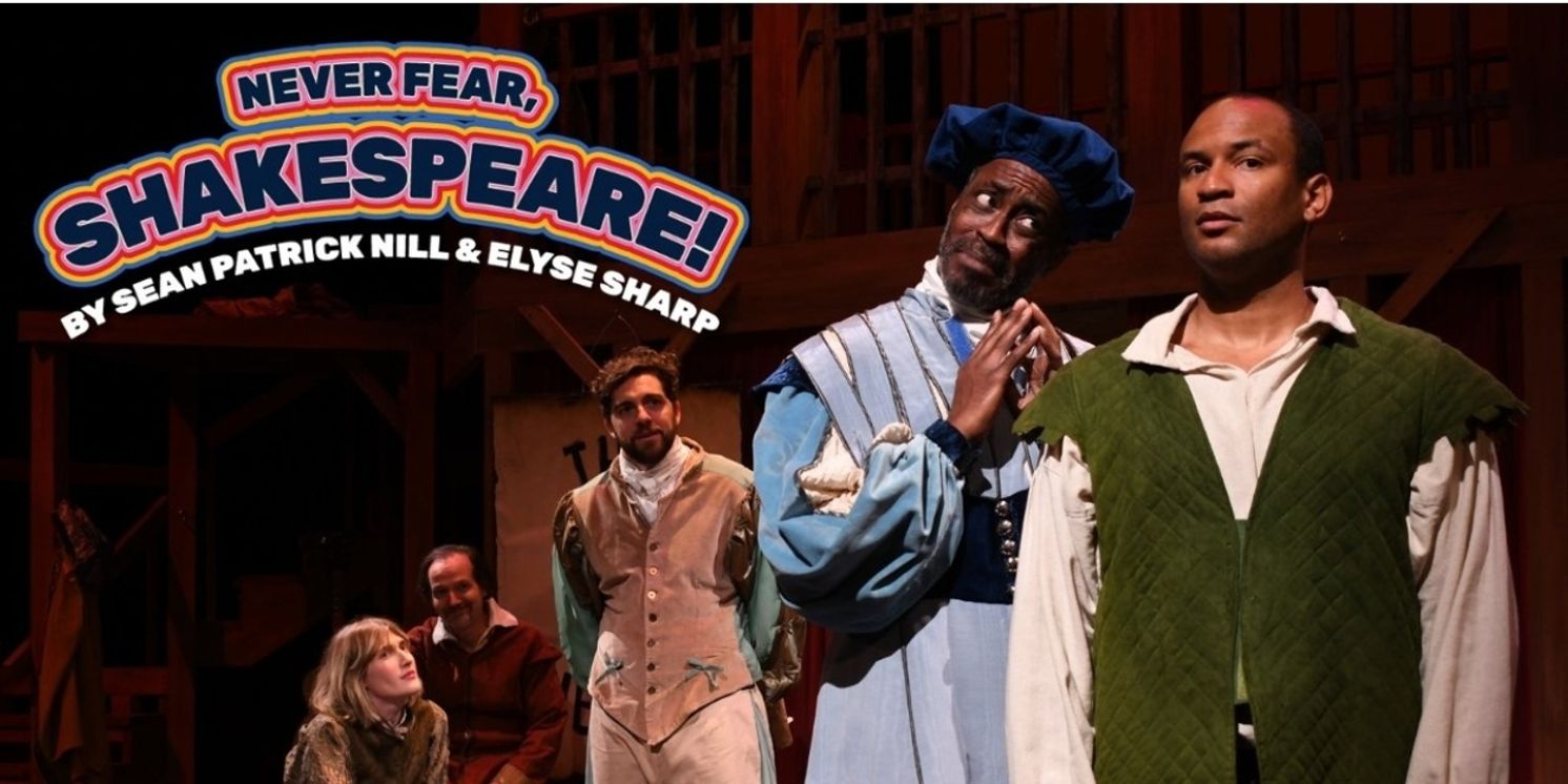 Review: NEVER FEAR, SHAKESPEARE! Makes Its World Premiere at B St. Theatre  Image