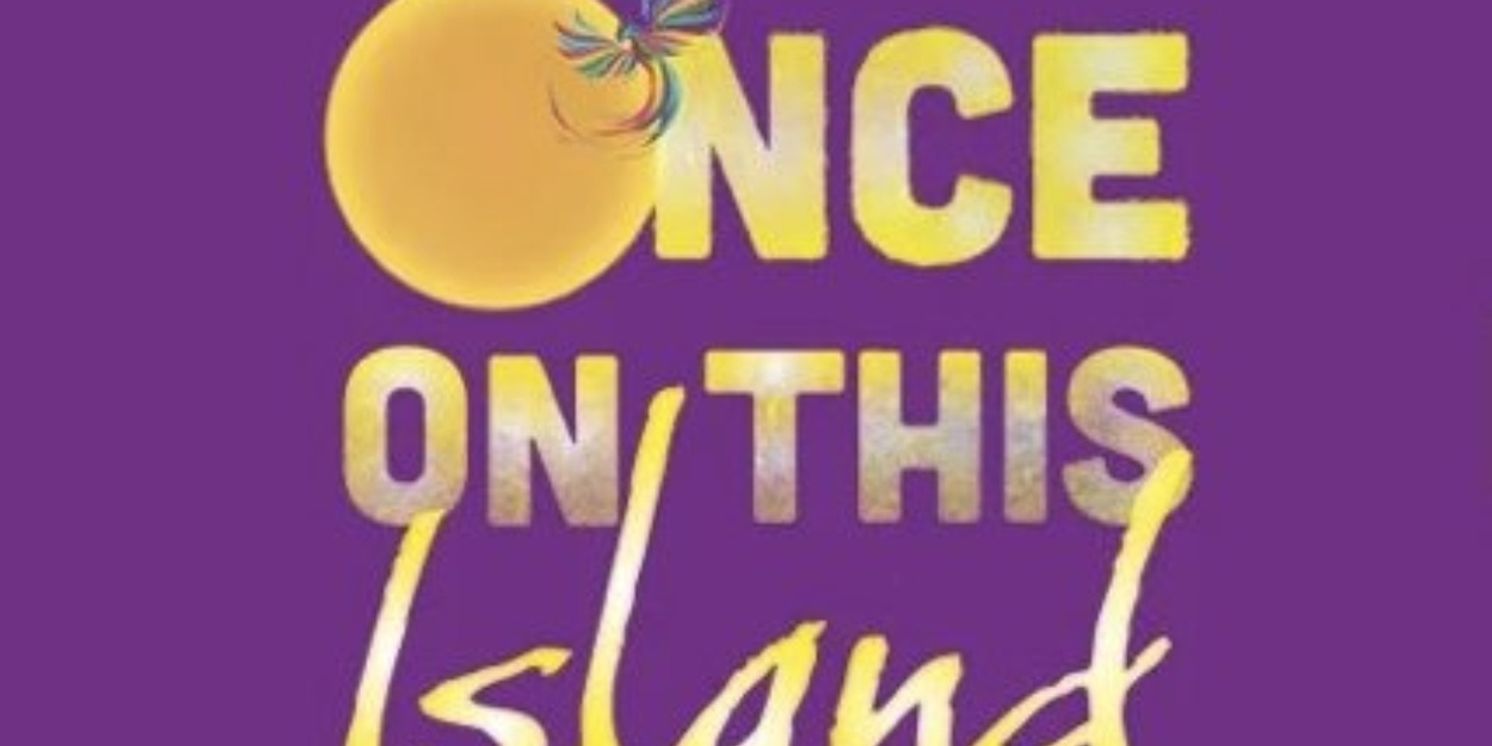 Review: ONCE ON THIS ISLAND at Artistry Theater And Visual Arts  Image
