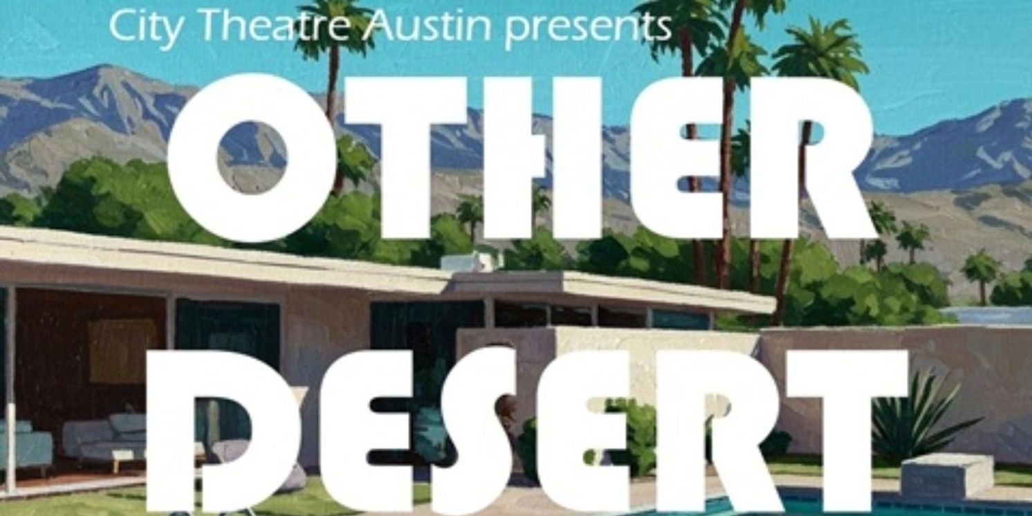 Review: OTHER DESERT CITIES at City Theatre Austin  Image