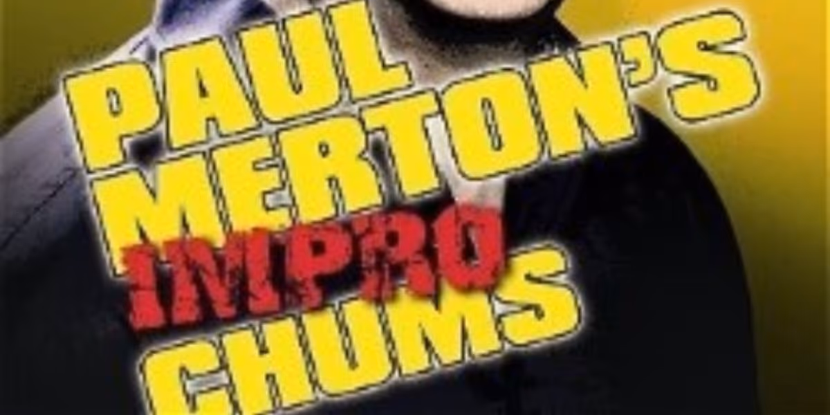 EDINBURGH 2023: Review: PAUL MERTON'S IMPRO CHUMS, Pleasance Courtyard - The Grand