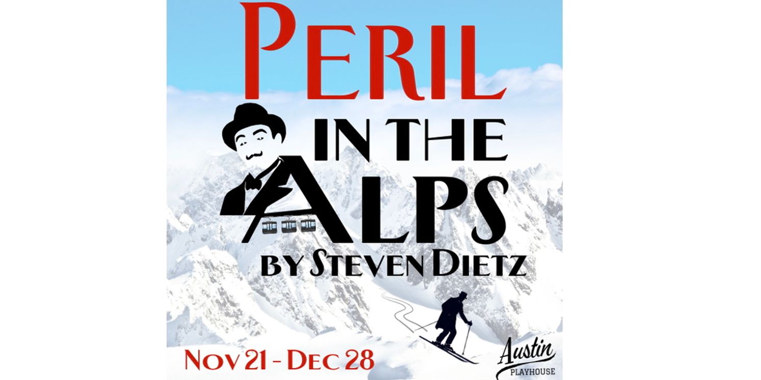 Review: PERIL IN THE ALPS at Austin Playhouse  Image