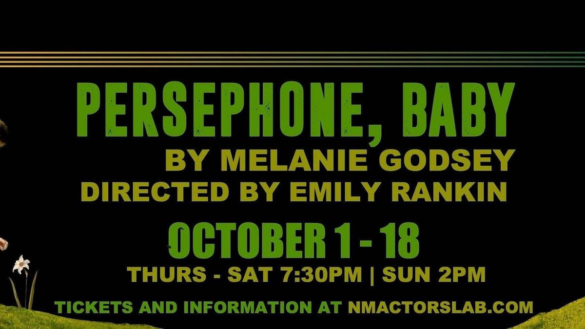 Review: PERSEPHONE, BABY at New Mexico Actors Lab