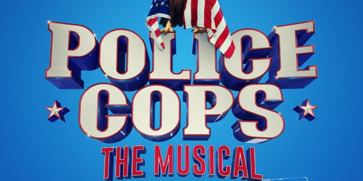 EDINBURGH 2023: Review: POLICE COPS: THE MUSICAL, Assembly George Square Studios  Image