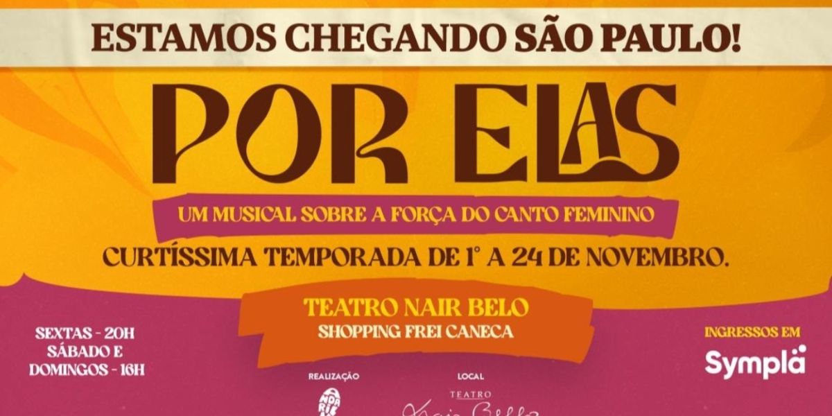 Talking About the Power of Female Singing, POR ELAS – MUSICAL Arrives in São Paulo
