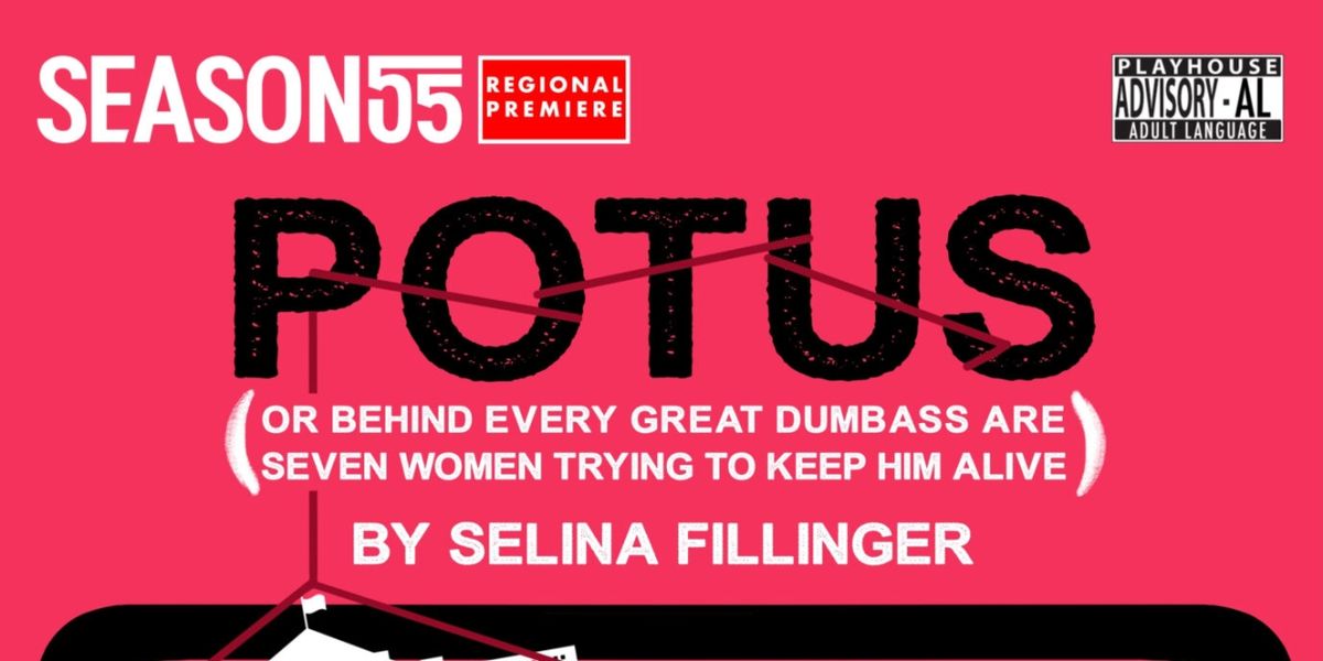 Review: POTUS at Circuit Playhouse