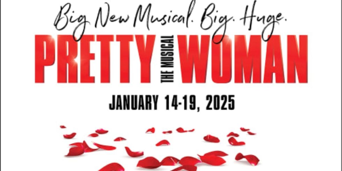 Review: PRETTY WOMAN THE MUSICAL at Hershey Theatre