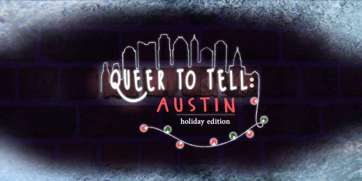 Review: QUEER TO TELL: AUSTIN HOLIDAY EDITION at Soundspace at Captain Quack's Was a Joyful Party!