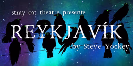Review: REYKJAVIC at Stray Cat Theatre Photo