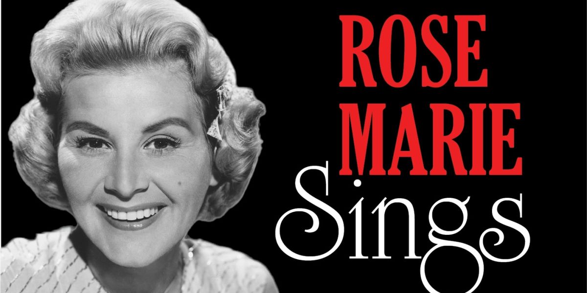 Album Review: Out Of The Past Comes Rose Marie's 1st Ever CD Collection For Her 100th Birthday on ROSE MARIE SINGS