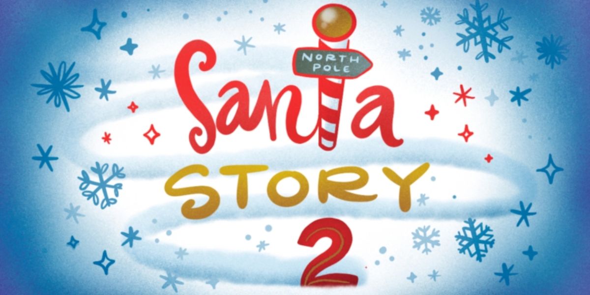 Review: SANTA STORY 2 at Downtown Cabaret Theatre