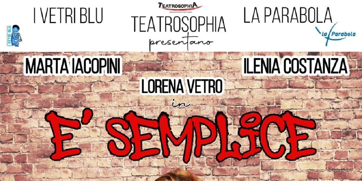 Review: È SEMPLICE al TEATROSOPHIA