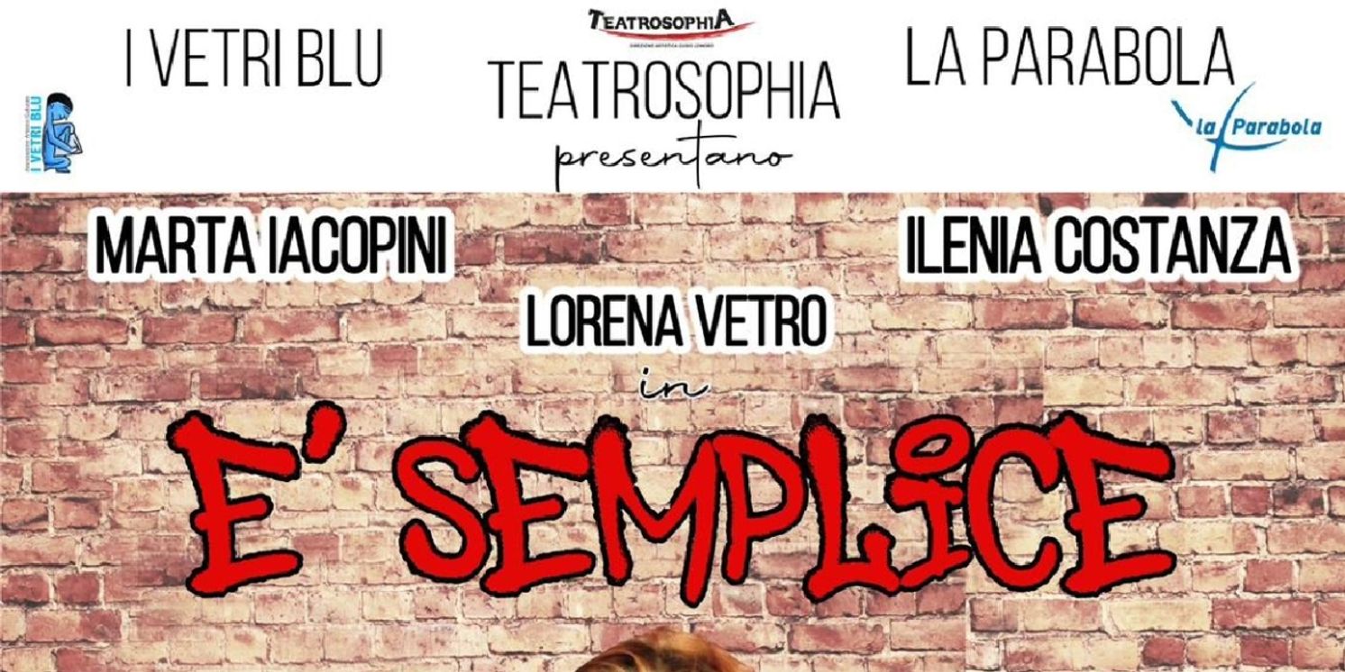 Review: È SEMPLICE al TEATROSOPHIA  Image