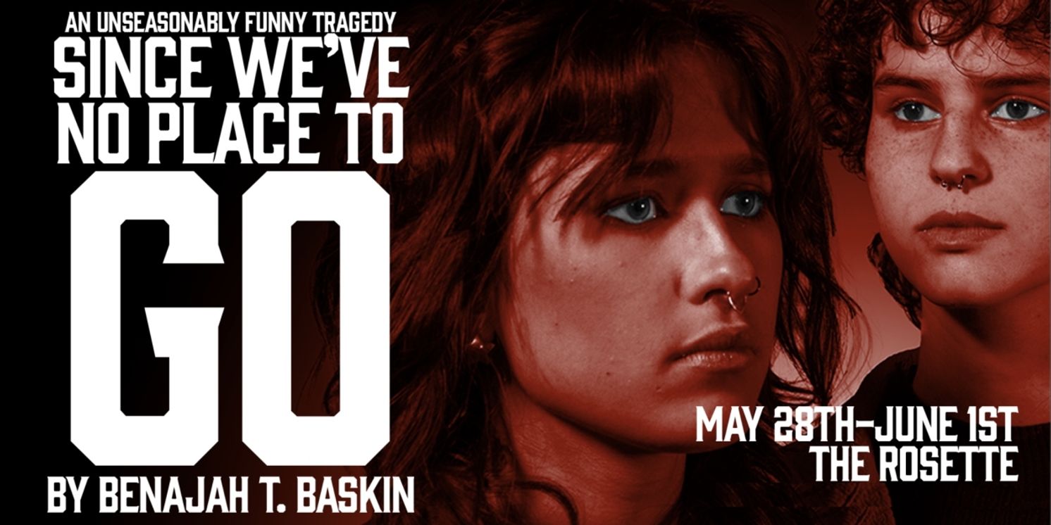 Review: SINCE WE’VE NO PLACE TO GO at The Rosette  Image