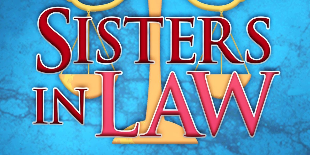 Review: SISTERS IN LAW at JCC Centerstage Theatre