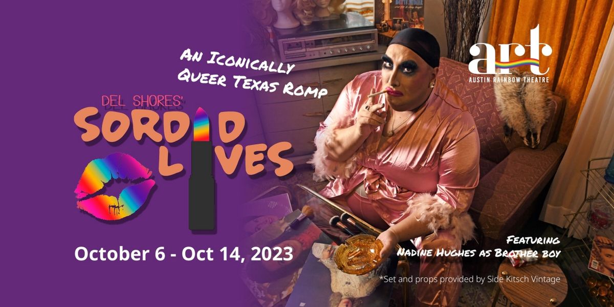 Review: SORDID LIVES at Austin Rainbow Theatre Opens New Doors for the LBGTQIA+ Community